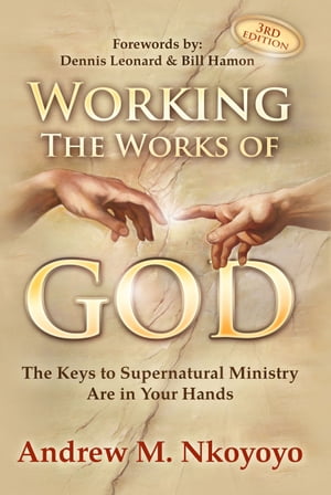 Working The Works of God, 3rd Edition
