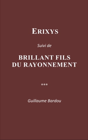Erixys + Brillant fils du Rayonnement