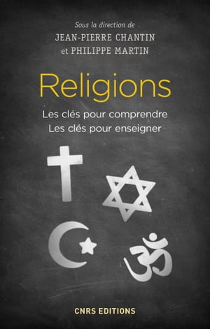 Religions - Les cl?s pour comprendre. Les cl?s p