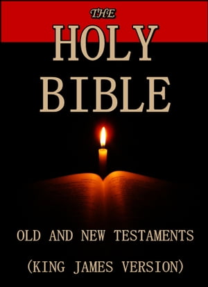 The Holy Bible : Old and New Testaments (King James Version)