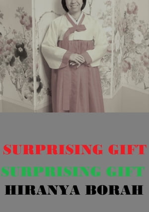 A Surprising GiftŻҽҡ[ Hiranya Borah ]