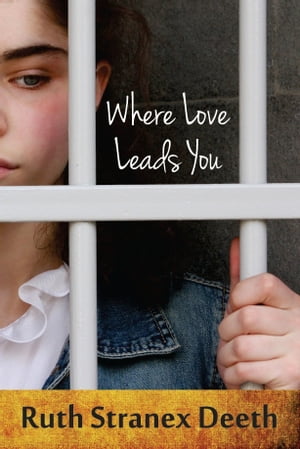 Where Love Leads You【電子書籍】[ Ruth Stranex Deeth ]