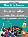 A Beginners Guide to Equestrian vaulting (Volume 1) A Beginners Guide to Equestr...
