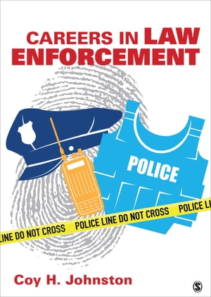 Careers in Law Enforcement【電子書籍】 Coy H. Johnston