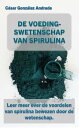 De Voedingswetenschap Van Spirulina【電子書