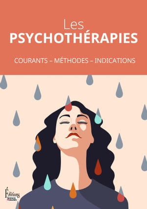 Les psychoth?rapies - Courants - M?thodes - Indications