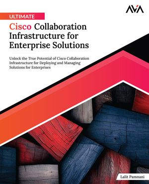 ŷKoboŻҽҥȥ㤨Ultimate Cisco Collaboration Infrastructure for Enterprise Solutions Unlock the True Potential of Cisco Collaboration Infrastructure for Deploying and Managing Solutions for Enterprises (English EditionŻҽҡ[ Lalit Pamnani ]פβǤʤ4,876ߤˤʤޤ