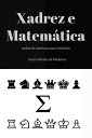 Xadrez e Matem tica an lise de aberturas para iniciantes【電子書籍】 D cio Martins de Medeiros