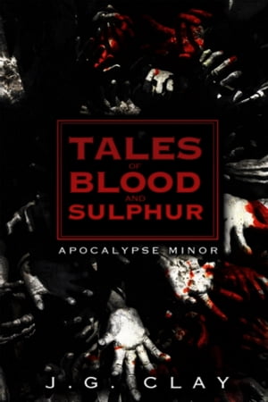 Tales of Blood And Sulphur:Apocalypse Minor