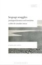 Language Smugglers Postlingual Literatures and Translation within the Canadian Context