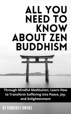 ALL YOU NEED TO KNOW ABOUT ZEN BUDDHISM