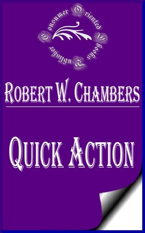Quick ActionŻҽҡ[ Robert W. Chambers ]