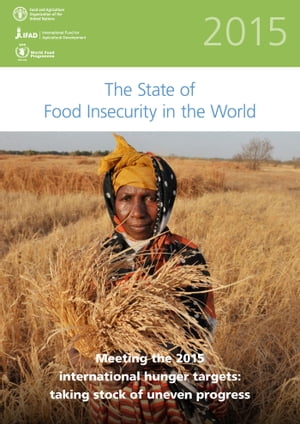 The 2015 State of Food Insecurity in the World