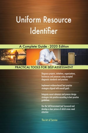 Uniform Resource Identifier A Complete Guide - 2020 Edition【電子書籍】[ Gerardus Blokdyk ]