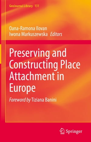 Preserving and Constructing Place Attachment in Europe【電子書籍】