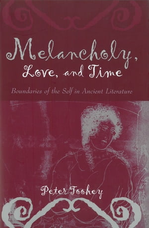 Melancholy, Love, and Time