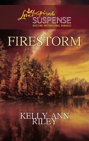 Firestorm (Mills & Boon Love Inspired)【電子書籍】[ Kelly Ann Riley ]
