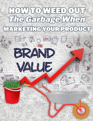 ŷKoboŻҽҥȥ㤨How To Weed Out The Garbage When Marketing Your ProductŻҽҡ[ MUHAMMAD NUR WAHID ANUAR ]פβǤʤ350ߤˤʤޤ