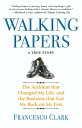 ŷKoboŻҽҥȥ㤨Walking Papers The Accident that Changed My Life, and the Business that Got Me Back on My FeetŻҽҡ[ Francesco Clark ]פβǤʤ1,388ߤˤʤޤ