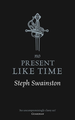 No Present Like TimeŻҽҡ[ Steph Swainston ]
