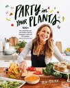 Party in Your Plants 100 Plant-Based Recipes and Problem-Solving Strategies to Help You Eat Healthier (Without Hating Your Life): A Cookbook【電子書籍】 Talia Pollock