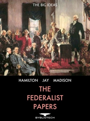 The Federalist Papers