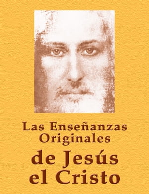 Las Enseñanzas originales de Jesús el Cristo