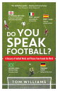 Do You Speak Football? A Glossary of Football Words and Phrases from Around the World