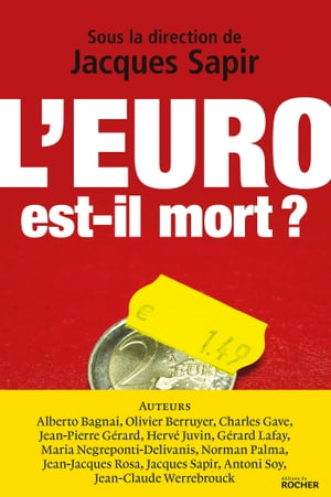 L 039 euro est-il mort 【電子書籍】 Jacques Sapir