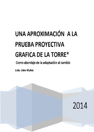 Una Aproximacion a la Prueba Proyectiva de la Gráfica de la Torre