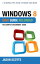 Windows 8 User Guide Reloaded : The Complete Beginners' Guide + 50 Bonus Tips to be a Power User Now!