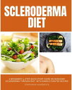 ŷKoboŻҽҥȥ㤨Scleroderma Diet A Beginner's 3-Step Quick Start Guide on Managing Scleroderma Through Diet, With Sample Curated RecipesŻҽҡ[ Stephanie Hinderock ]פβǤʤ567ߤˤʤޤ