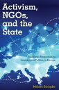 Activism, NGOs and the State Multilevel Responses to Immigration Politics in Europe