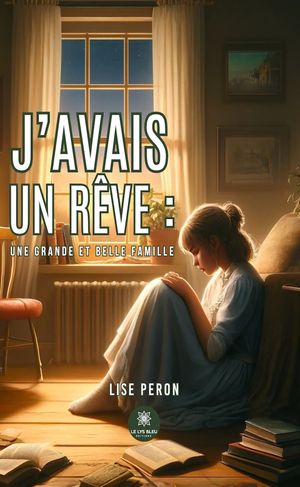 J’avais un rêve : une grande et belle famille