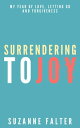 Surrendering to Joy