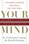 Your Mind An Owner's Manual for a Better Life【電子書籍】[ Dr. Christopher Cortman ]