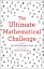 The Ultimate Mathematical Challenge: Over 365 puzzles to test your wits and excite your mind