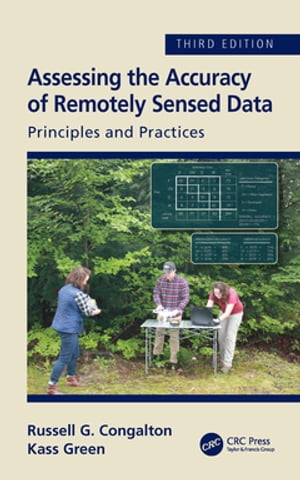 Assessing the Accuracy of Remotely Sensed Data