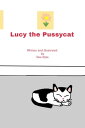 Lucy the Pussycat【電子書籍】[ Dee Kyte ]