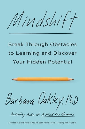 Mindshift Break Through Obstacles to Learning and Discover Your Hidden Potential