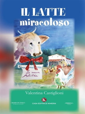 Il latte miracoloso【電子書籍】[ Valentina Castiglioni ]