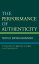 The Performance of Authenticity