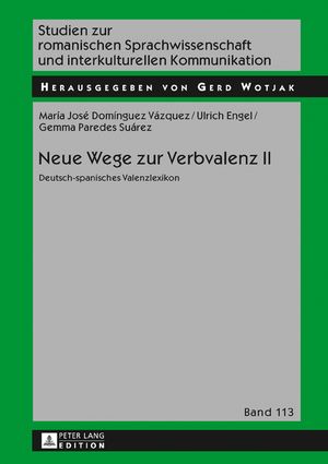 Neue Wege zur Verbvalenz II Deutsch-spanisches ValenzlexikonŻҽҡ[ Ma...