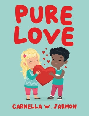 Pure LoveŻҽҡ[ Carnella W. Jarmon ]