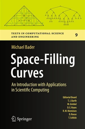Space-Filling Curves An Introduction with Applications in Scientific ComputingŻҽҡ[ Michael Bader ]