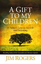 A Gift to my Children A Father's Lessons for Life and Investing【電子書籍】[ Jim Roger...