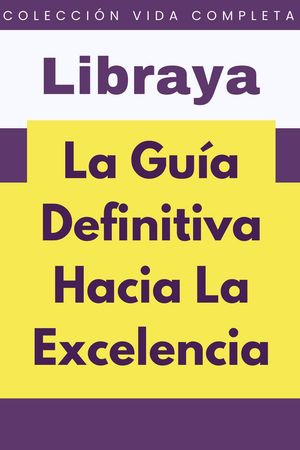 La Guía Definitiva Hacia La Excelencia