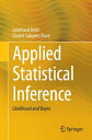 Applied Statistical Inference Likelihood and Bayes【電子書籍】 Leonhard Held
