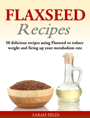 Flaxseed Recipes