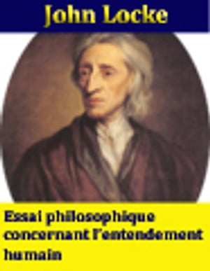 Essai philosophique concernant l'entendement humain